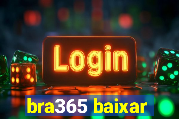 bra365 baixar